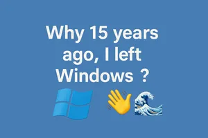 Why I moved away from Windows 15 years ago?